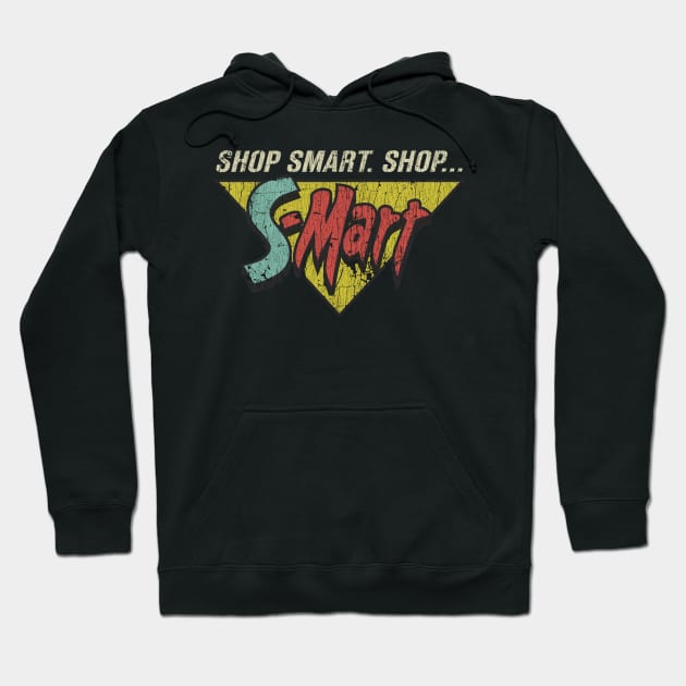 Shop Smart. Shop S-Mart! Hoodie by JCD666